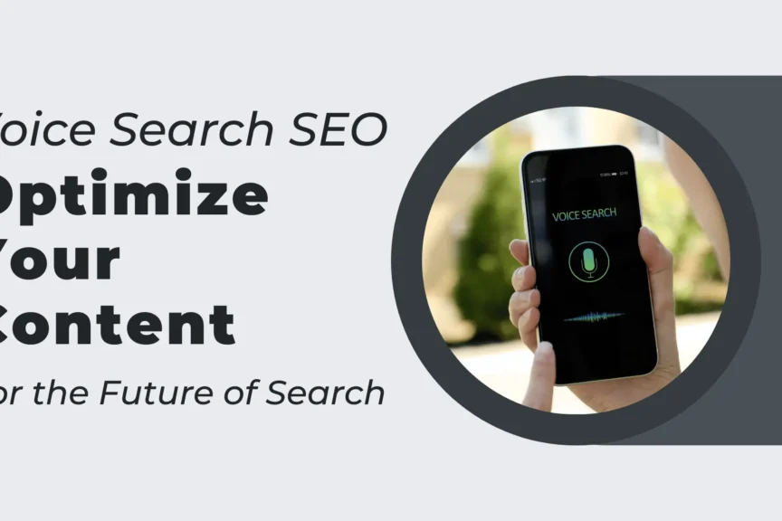 Voice Search SEO Optimize Your Content for the Future of Search