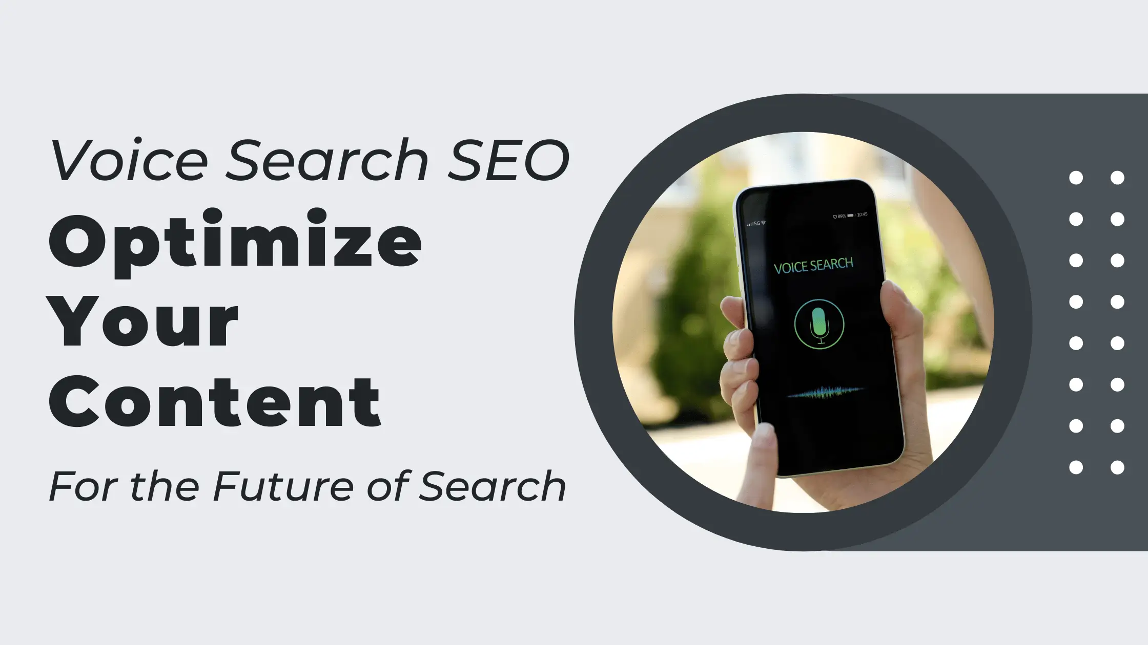 Voice Search SEO: Optimize for the Future of Search