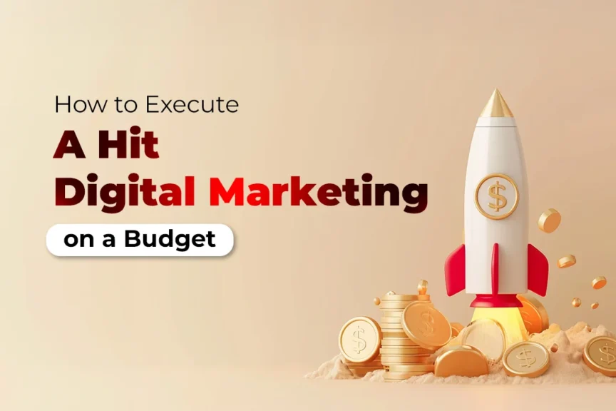 Hit Digital Marketing on a Budget