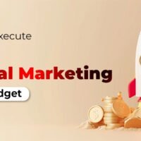 How to Execute a Hit Digital Marketing on a Budget