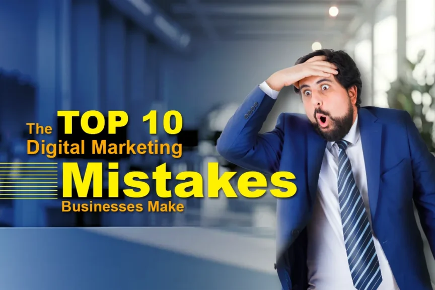 Marketing Mistakes Businesses Make